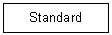 Text Box: Standard